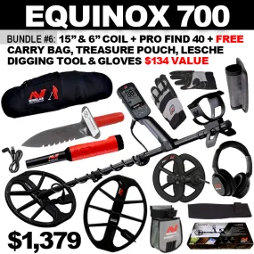 Bundle #6: Equinox 700 includes WHP   15” & 6" Coils   Pro Find 40. FREE Carry Bag, Treasure Pouch, Dalyn Digging Tool & Gloves