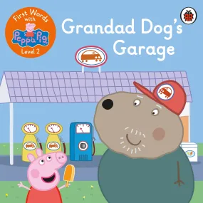 First Words with Peppa Level 2 - Grandad Dog’s Garage