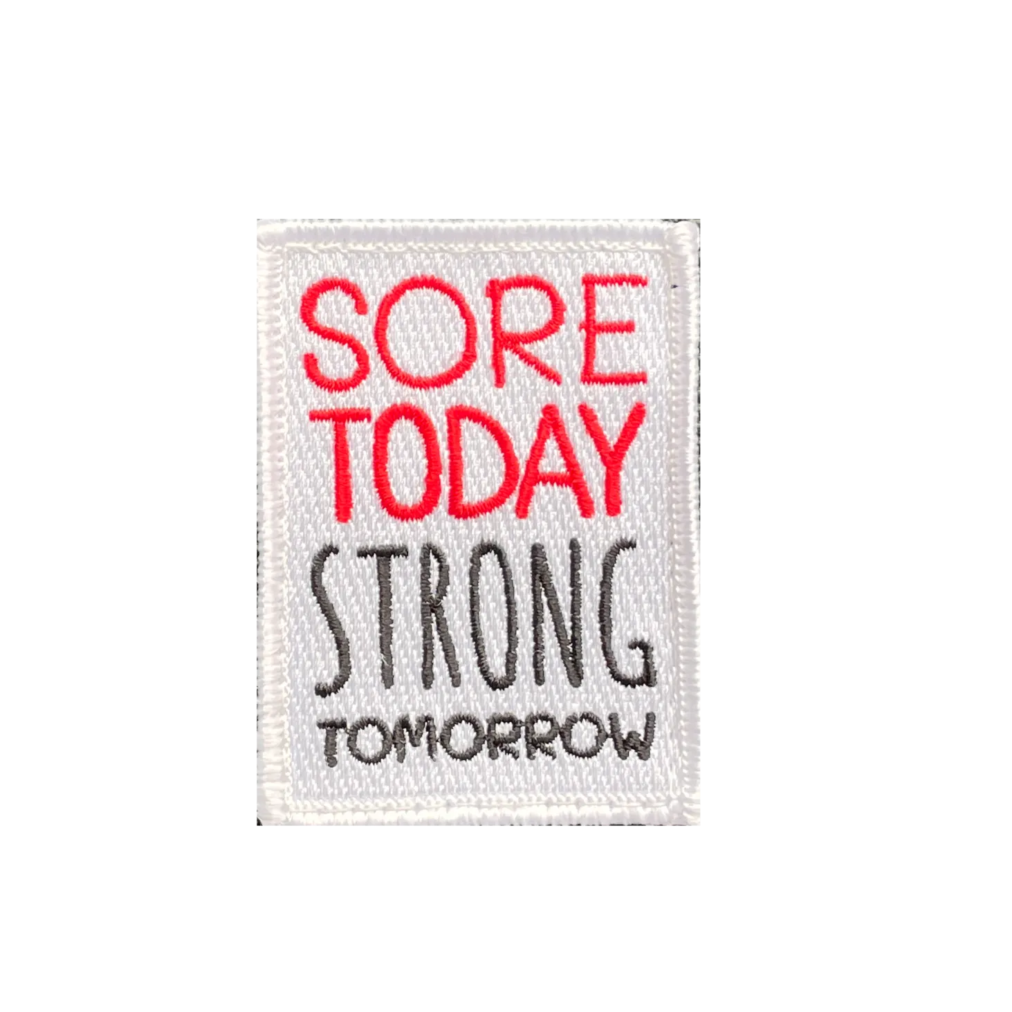 Sore Today Strong Tomorrow