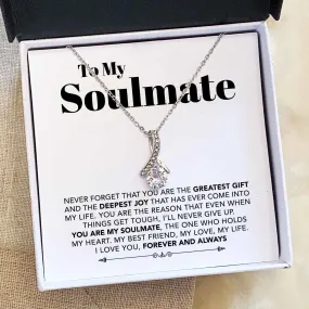 To My Soulmate Necklace - My Best Friend, My Love, My Life